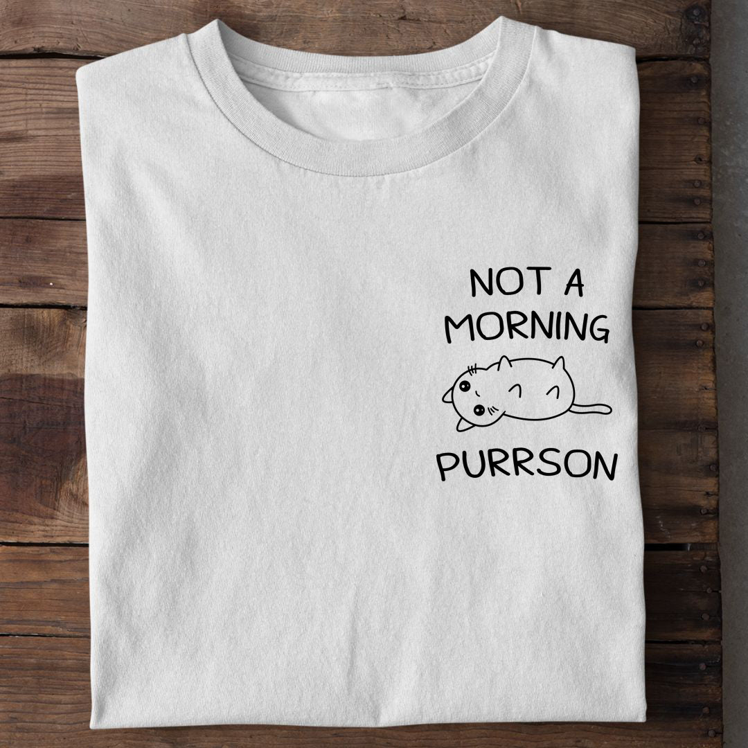 Not a morning Purrson T-Shirt
