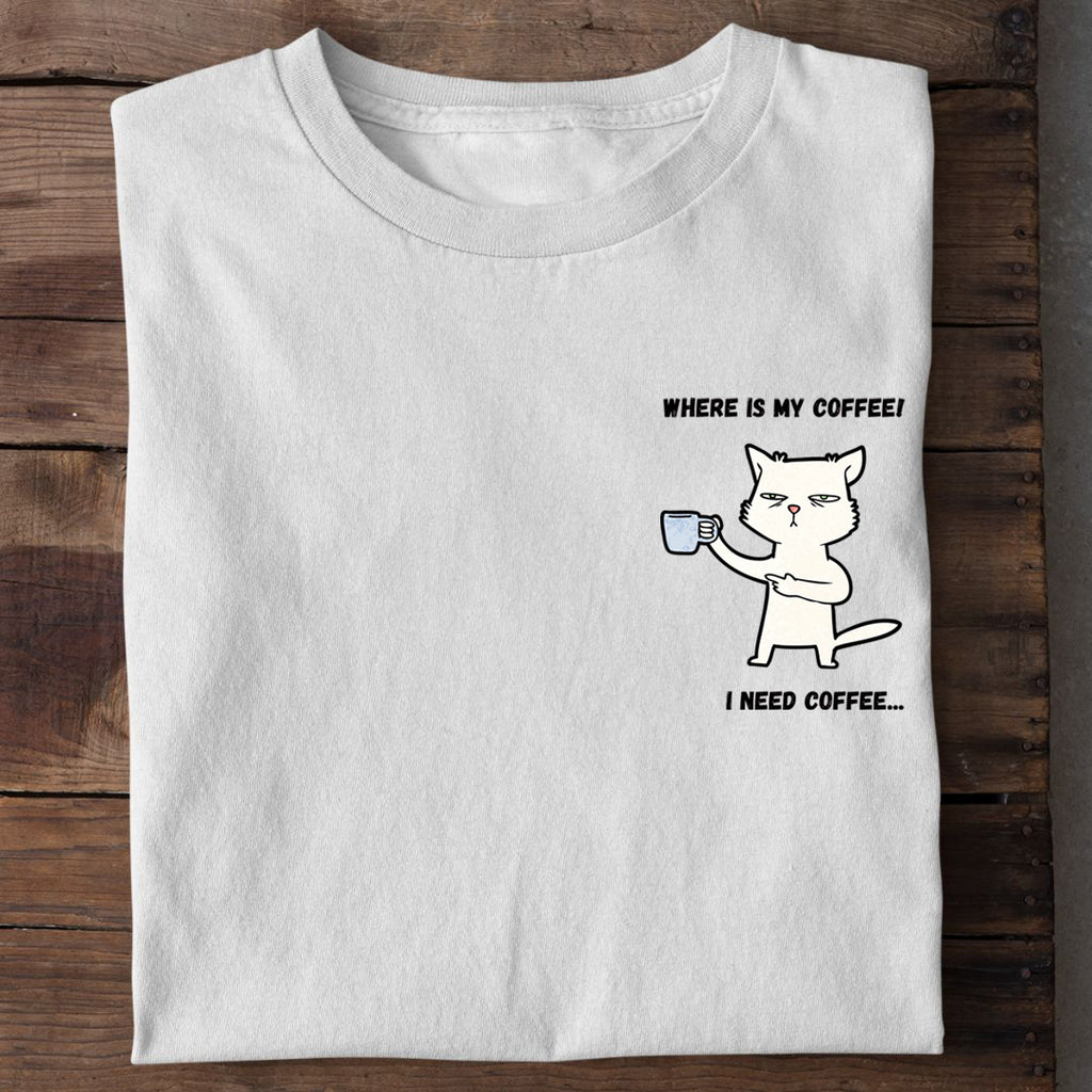 I Need Coffee T-Shirt