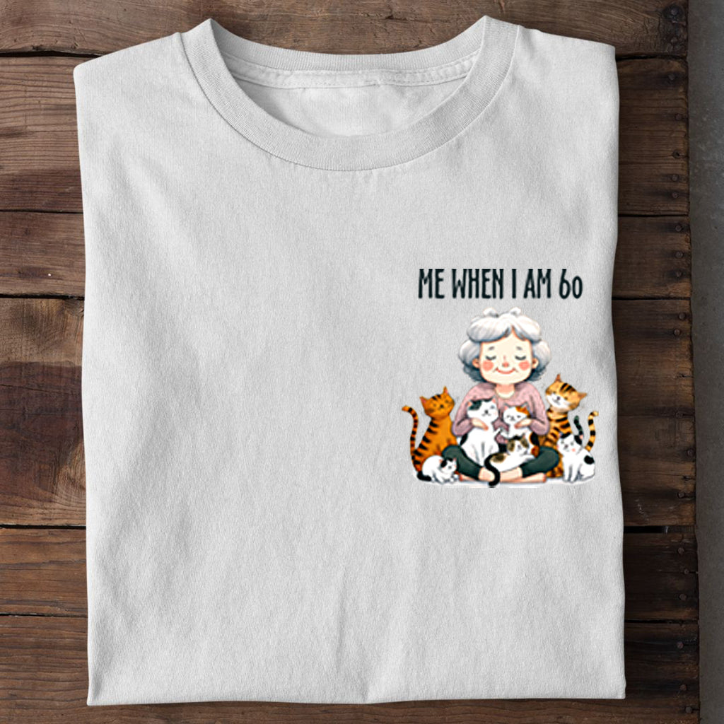 When I am 60 T-Shirt