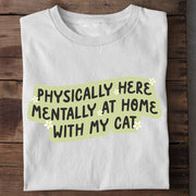 Mentally with my Cat T-Shirt