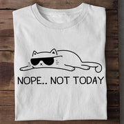 Not today T-Shirt