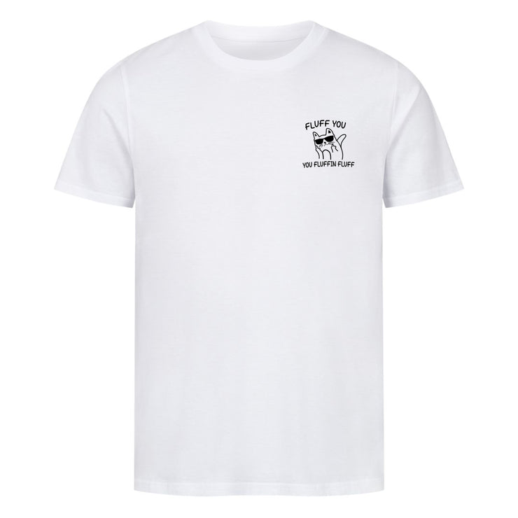 Fluff you T-Shirt