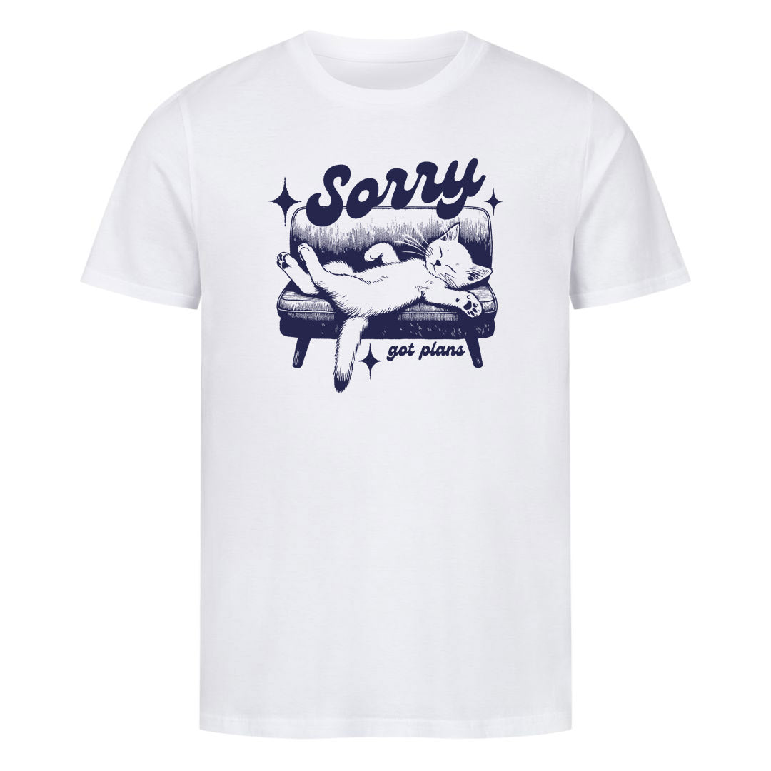 Sorry got Plans T-Shirt