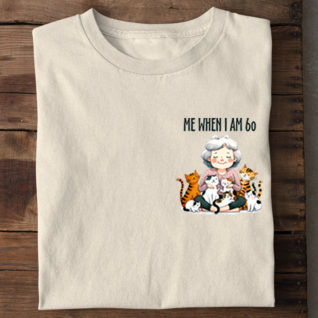 When I am 60 T-Shirt