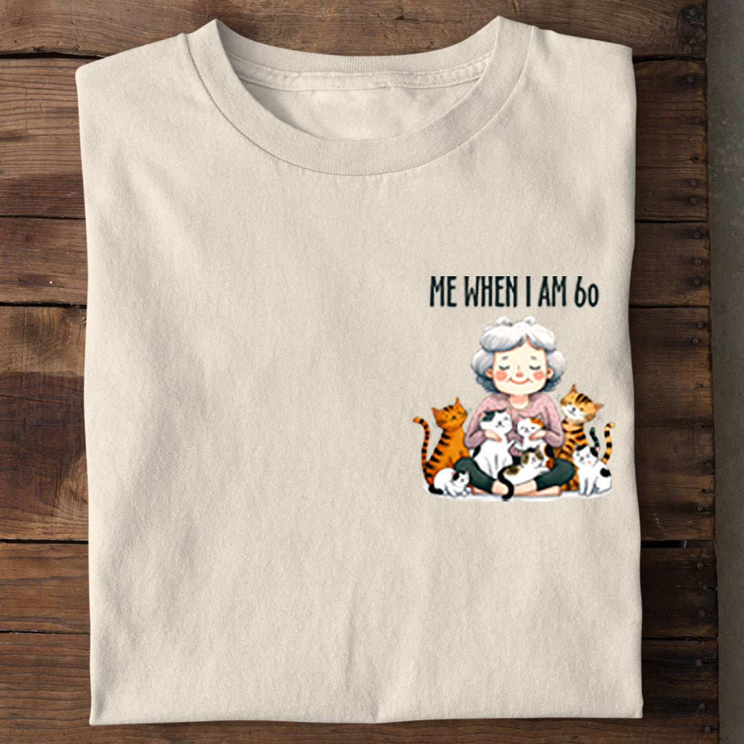 When I am 60 T-Shirt