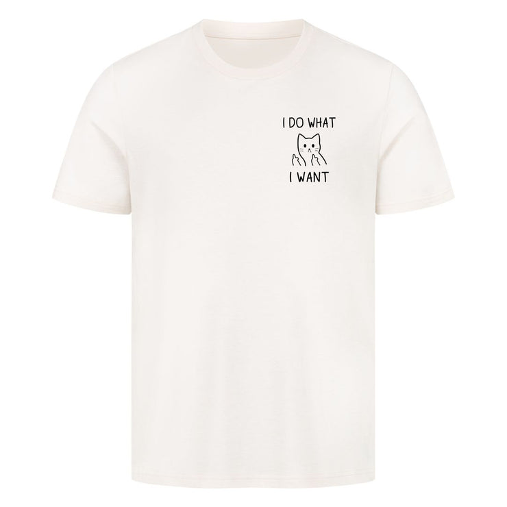I Do what I want - Silly T-Shirt