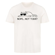 Not today T-Shirt