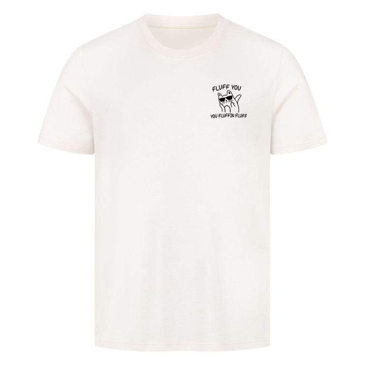 Fluff you T-Shirt
