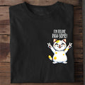 I'm feline Pawsome T-Shirt