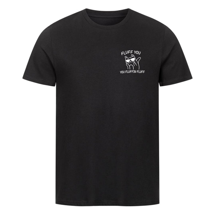 Fluff you T-Shirt