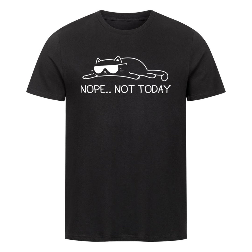 Not today T-Shirt