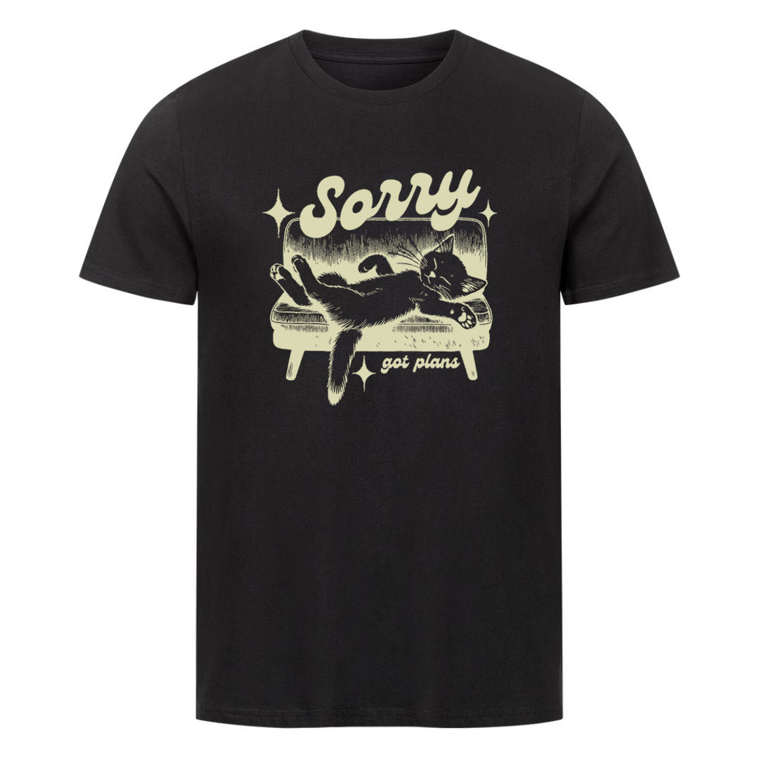 Sorry got Plans T-Shirt