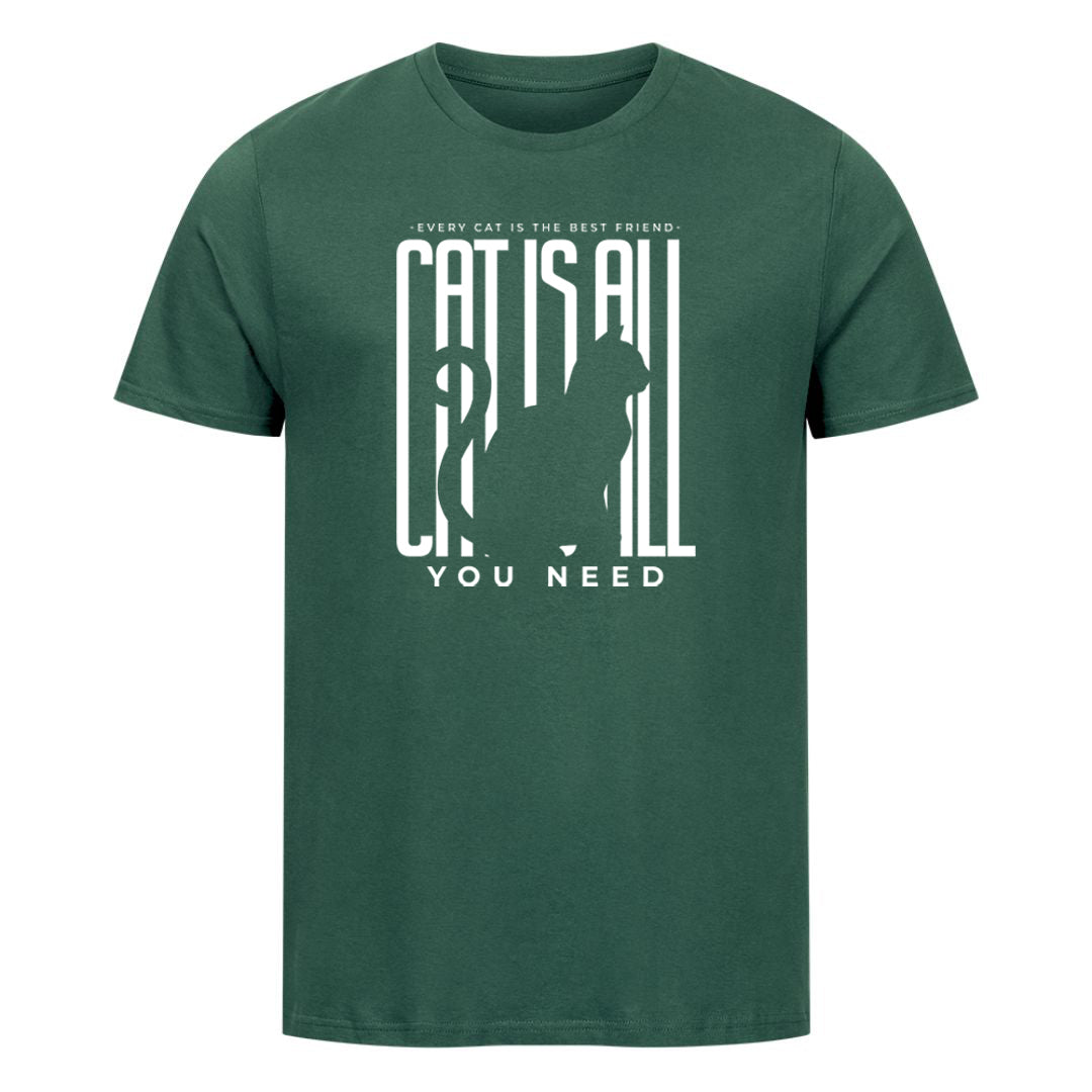 Cat is all you Need T-Shirt