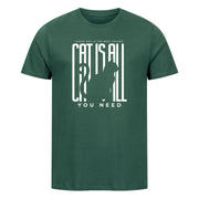 Cat is all you Need T-Shirt