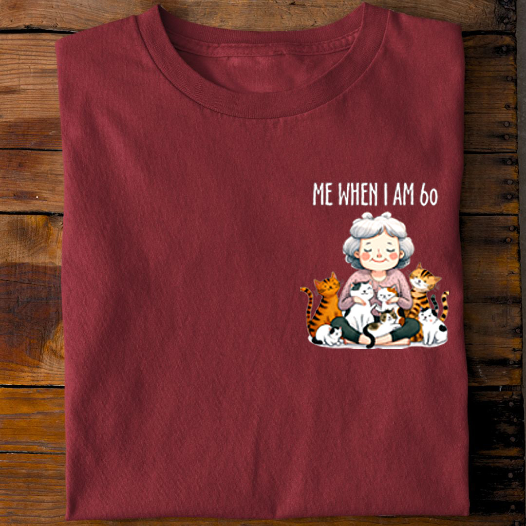 When I am 60 T-Shirt