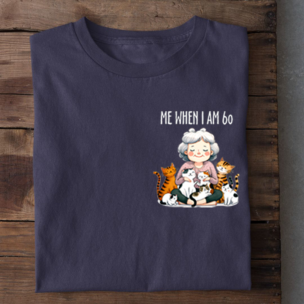 When I am 60 T-Shirt