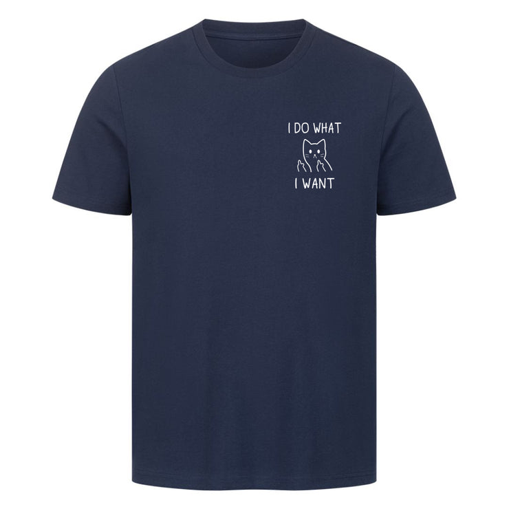I Do what I want - Silly T-Shirt