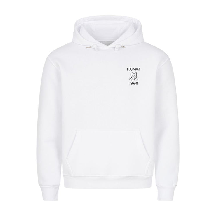 I Do what I want - Silly Hoodie