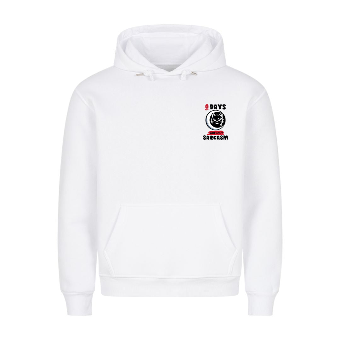 0 Days without Sarcasm Hoodie