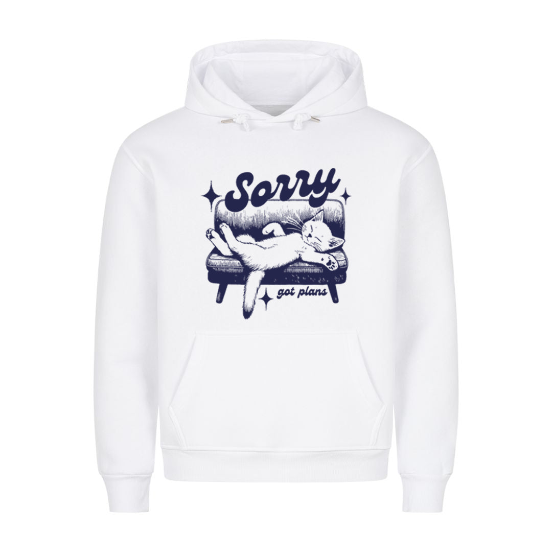 Sorry got Plans Hoodie