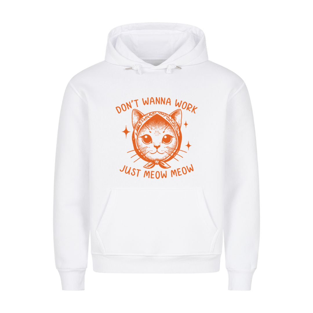 Don't wanna work Hoodie