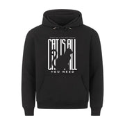 Cat is all you Need Hoodie