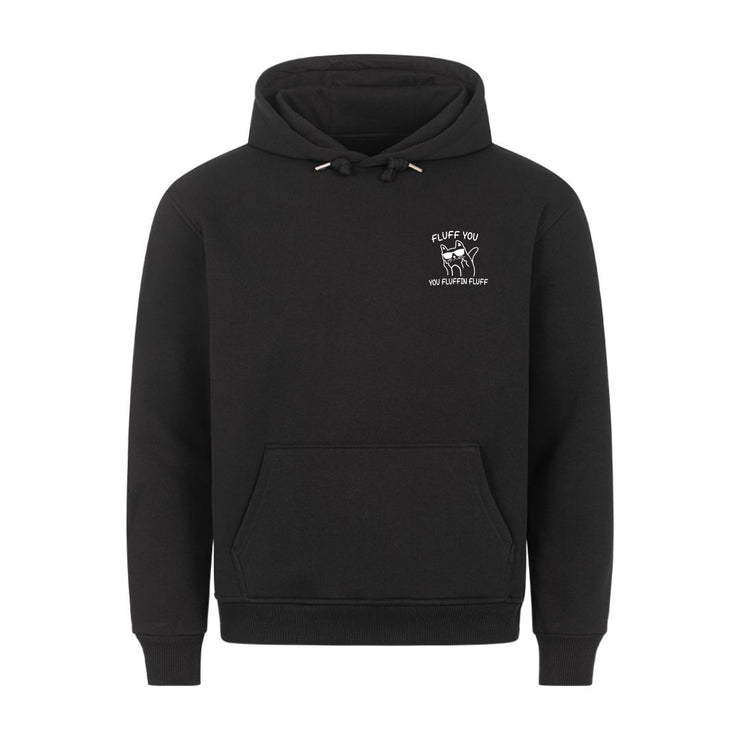 Fluff you Hoodie
