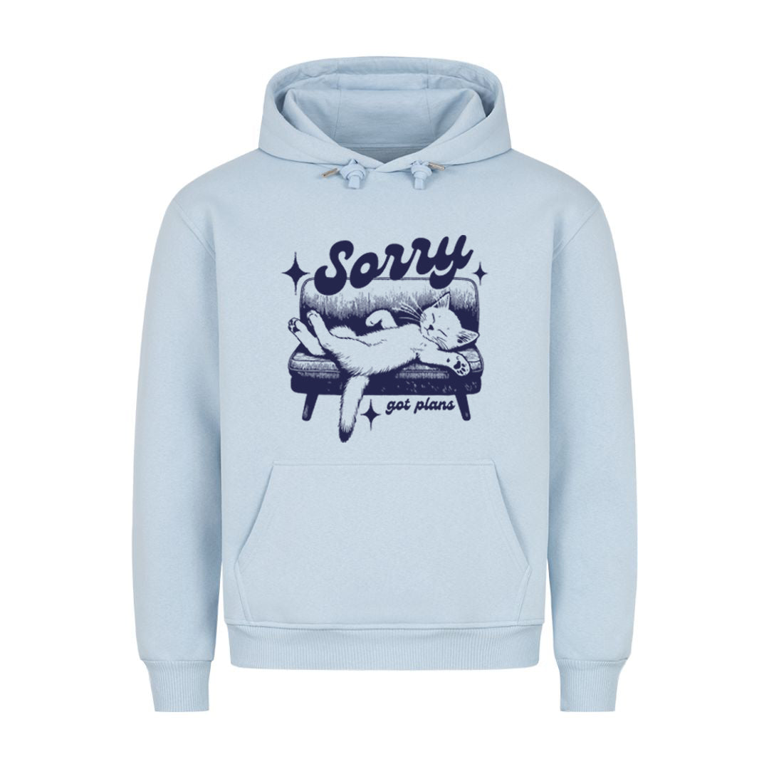 Sorry got Plans Hoodie