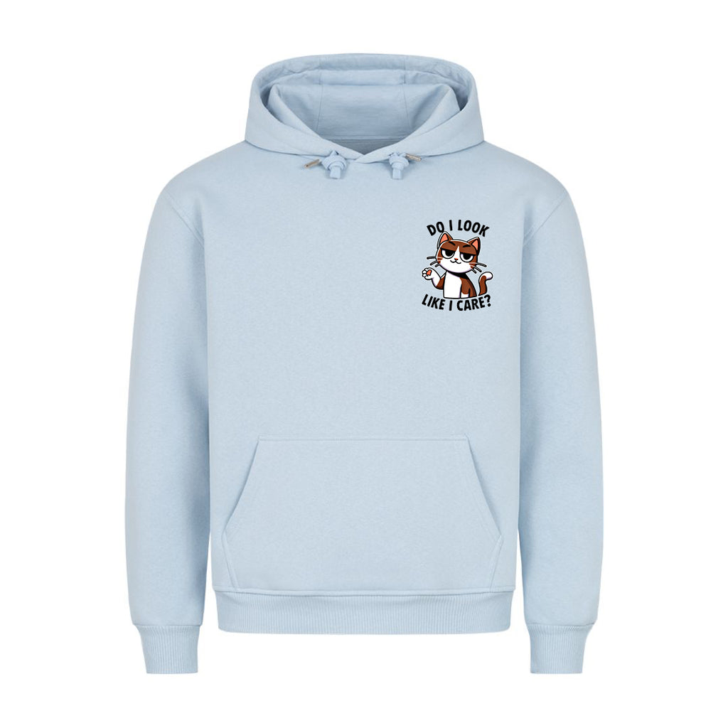 Do I look like I care Hoodie