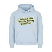 Mentally with my Cat Hoodie