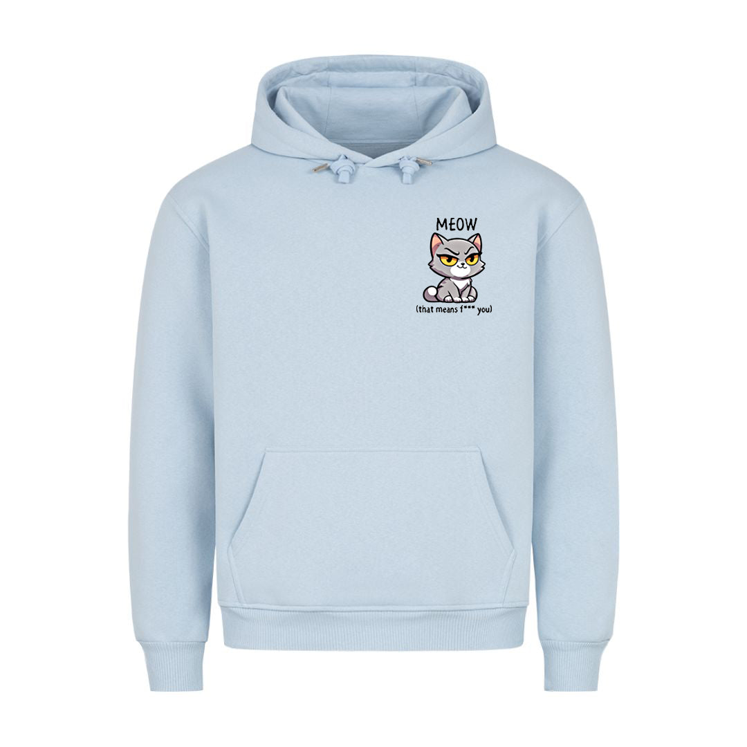 Meow - That means... Hoodie