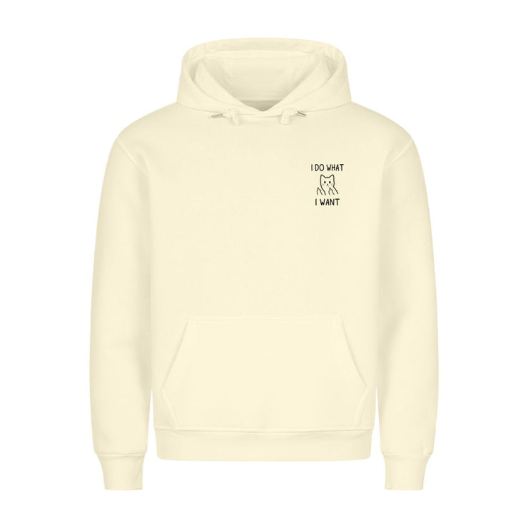 I Do what I want - Silly Hoodie