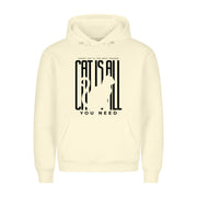 Cat is all you Need Hoodie