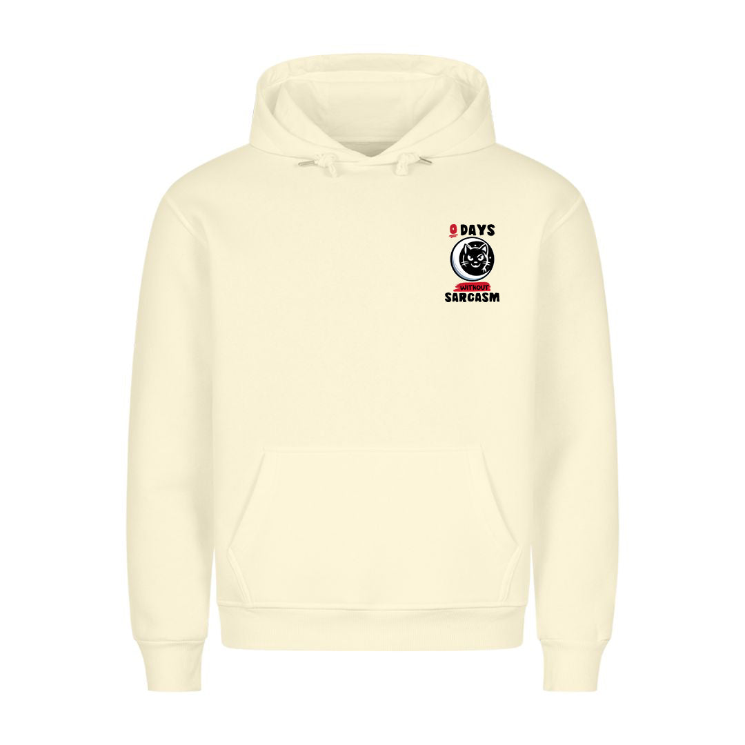 0 Days without Sarcasm Hoodie