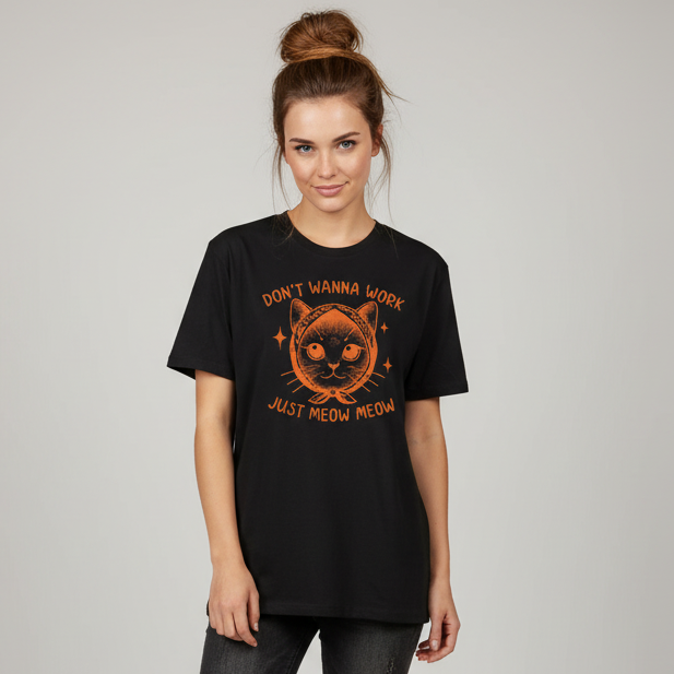 Don't wanna work T-Shirt