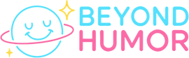 Beyond Humor